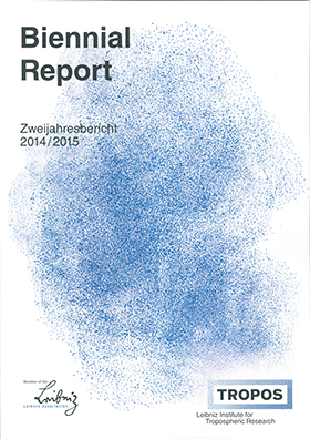 Titelbild: Zweijahresbericht 2014/2015 / TROPOS Titelbild: Zweijahresbericht 2014/2015 / TROPOS