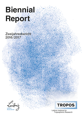 Titelbild: Zweijahresbericht 2016/2017 / TROPOS Titelbild: Zweijahresbericht 2016/2017 / TROPOS